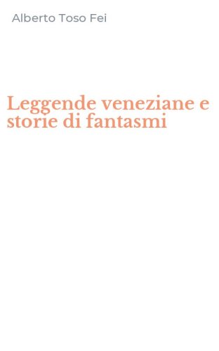 Leggende veneziane e storie di fantasmi