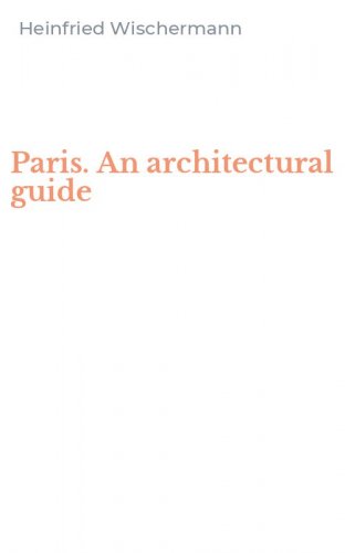 Paris. An architectural guide