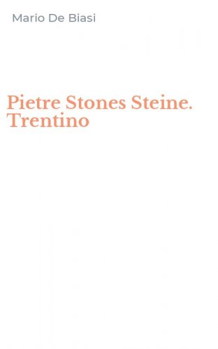 Pietre Stones Steine. Trentino