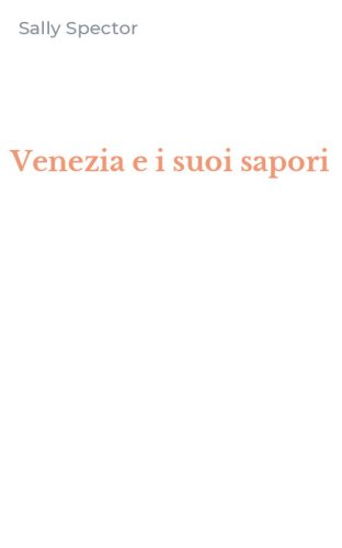 Venezia e i suoi sapori
