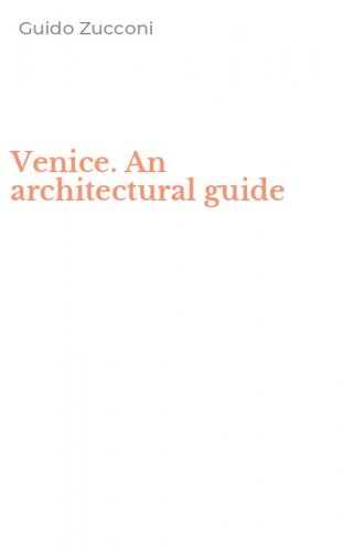 Venice. An architectural guide