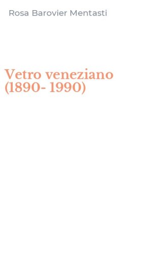 Vetro veneziano (1890-1990)