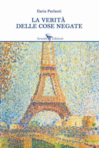 La verit&agrave; delle cose negate