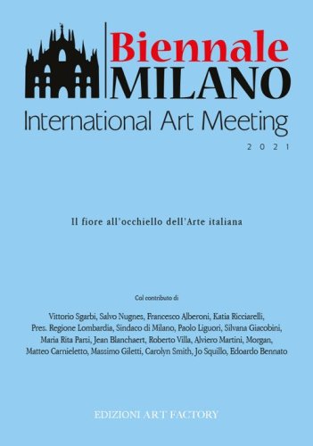 Biennale Milano 2021. Il fiore all'occhiello dell'arte italiana