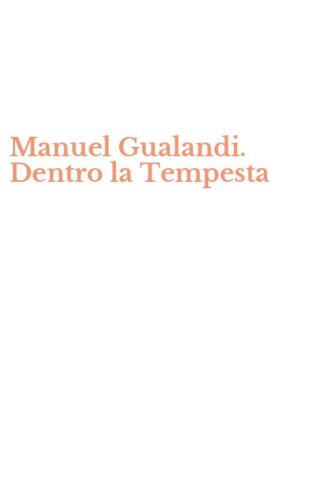 Manuel Gualandi. Dentro la Tempesta