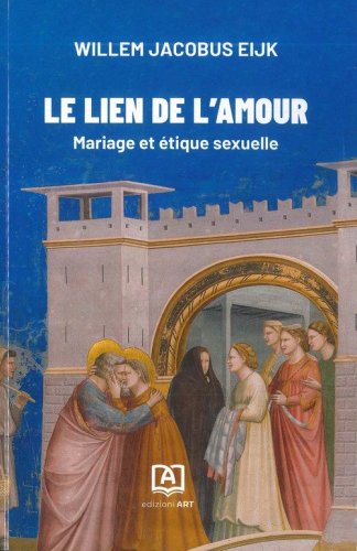 Le lien de l'amour. Mariage et &eacute;tique sexuelle