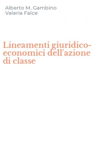 Lineamenti giuridico-economici dell'azione di classe
