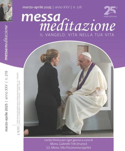 Messa meditazione. Il Vangelo: vita nella tua vita