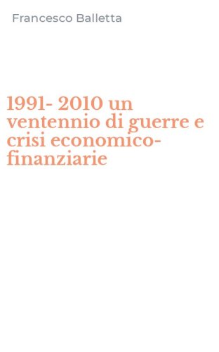 1991-2010 un ventennio di guerre e crisi economico-finanziarie