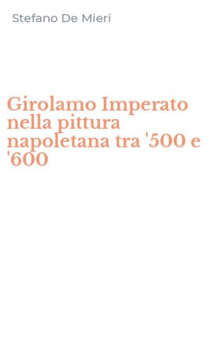 Girolamo Imperato nella pittura napoletana tra '500 e '600