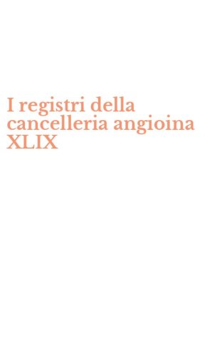 I registri della cancelleria angioina XLIX