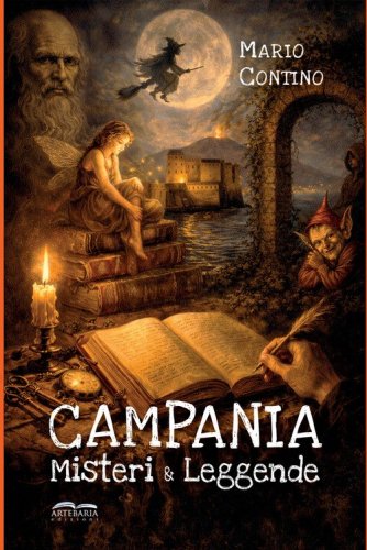 Campania. Misteri e leggende
