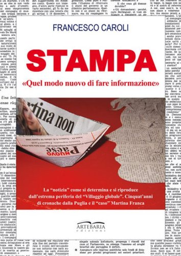 Stampa. &laquo;Quel modo nuovo di fare informazione&raquo;