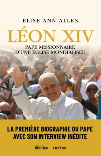 LEON XIV PAPE MISSIONNAIRE D UNE EGLISE MONDALISEE