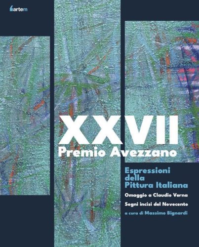 27&deg; Premio Avezzano. Espressioni della pittura italiana