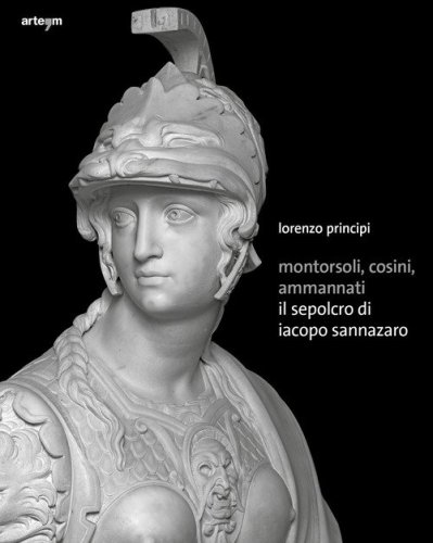Montorsoli, Cosini, Ammannati. Il sepolcro di Iacopo Sannazaro