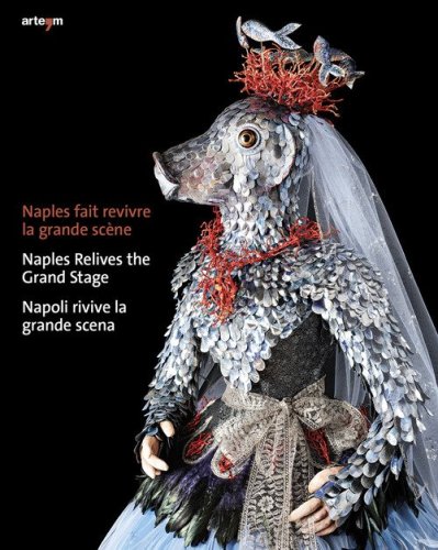 Naples fait revivre la grande sc&egrave;ne-Naples Relives the Grand Stage-Napoli rivive la grande scena