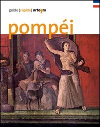 Pomp&eacute;i. Guide (rapide)