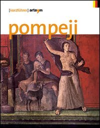 Pompeji. Kurzf&uuml;hrer