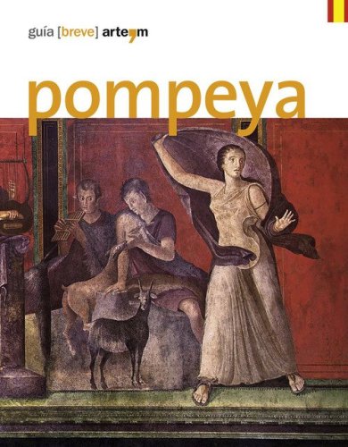 Pompeya. Gu&iacute;a (breve)