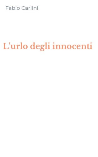 L'urlo degli innocenti