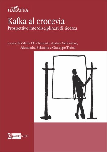 Kafka al crocevia. Prospettive interdisciplinari di ricerca