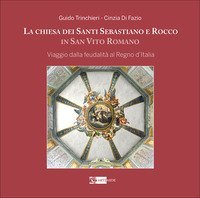 La chiesa dei santi Sebastiano e Rocco in San Vito Roma. Viaggio dalla feudalit&agrave; al Regno d'Italia