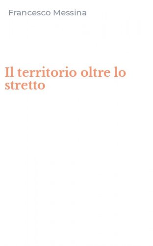 Il territorio oltre lo stretto