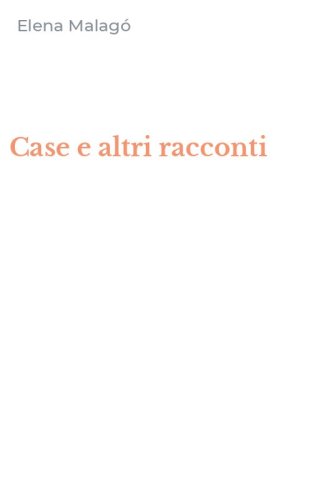 Case e altri racconti