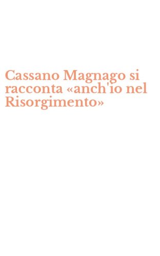 Cassano Magnago si racconta &laquo;anch'io nel Risorgimento&raquo;