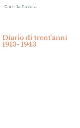 Diario di trent'anni 1913-1943