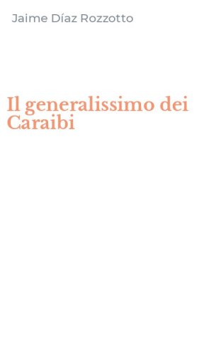 Il generalissimo dei Caraibi
