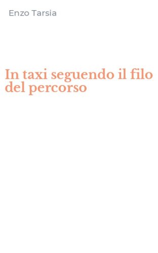 In taxi seguendo il filo del percorso