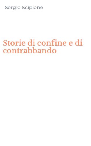 Storie di confine e di contrabbando