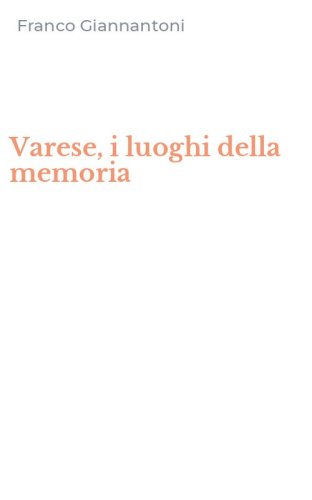 Varese, i luoghi della memoria