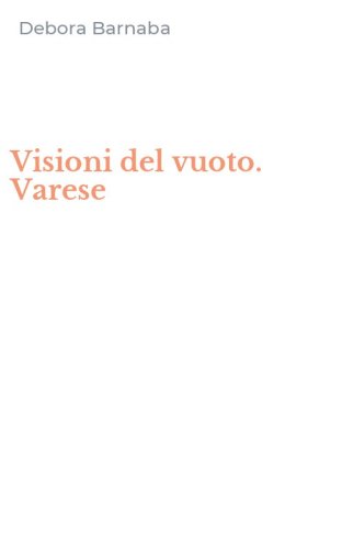 Visioni del vuoto. Varese