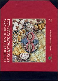 Les dimanches de Brazz&agrave;-Le domeniche di Brazz&agrave;