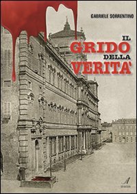 Il grido della verit&agrave;