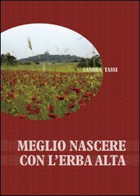 Meglio nascere con l'erba alta