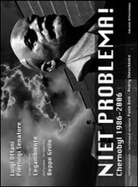 Niet problema. Chernobyl 1986-2006. Ediz. italiana e inglese - CHERNOBYL 1986-2006