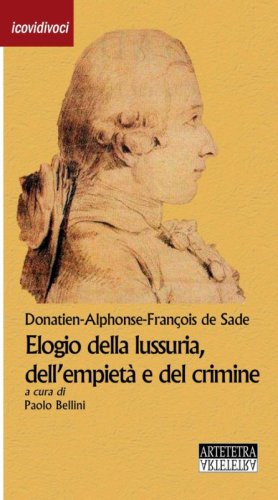 Elogio della lussuria, dell'empiet&agrave; e del crimine