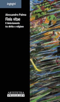 Finis vitae. Il biotestamento tra diritto e religione