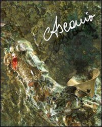 Ascanio. Delirio della materia. &laquo;L'impossibile... creato&raquo;