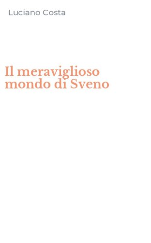 Il meraviglioso mondo di Sveno
