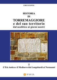 Historia di Torremaggiore e del suo territorio dal neolitico ai giorni nostri