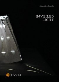 Inveiled light. Ediz. italiana