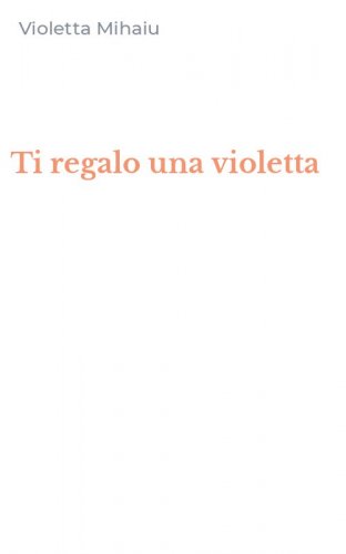 Ti regalo una violetta