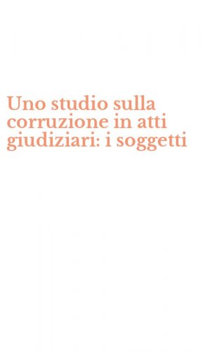 Uno studio sulla corruzione in atti giudiziari: i soggetti