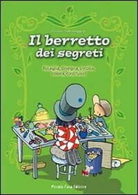 Il berretto dei segreti. Ritaglia, disegna, incolla, colora, costruisci - RITAGLIA, DISEGNA, INCOLLA, COLORA, COSTRUISCI