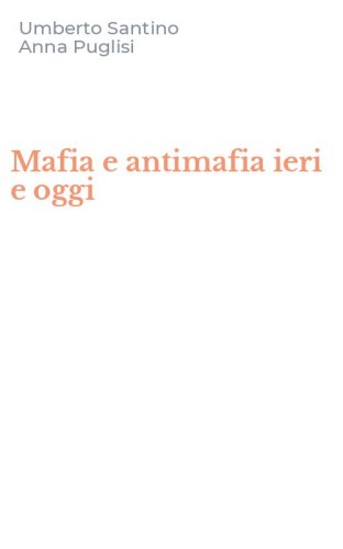 Mafia e antimafia ieri e oggi